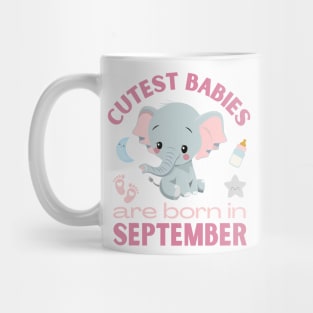 Cutest babies are born in September for September birhday girl womens Mug